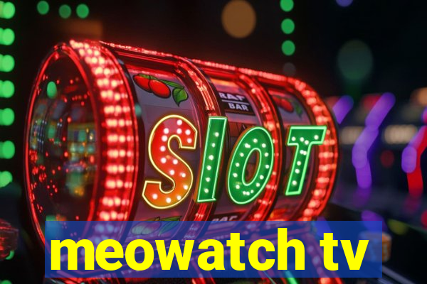meowatch tv